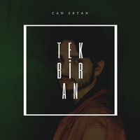 Tek Bir An - Can Ertan