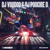 Get it Boy - Dj Poochie D & DJ Voodoo