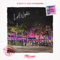 LA Nights - B'Bach & Alex Schneider