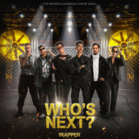 Who's Next? - The Rapper Cambodia & VannDa & Juvie Lin & Khmer1Jivit & KingChi & Norith