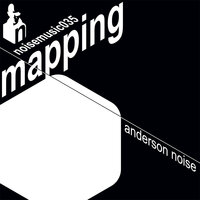 Mapping - Anderson Noise & Meat Katie