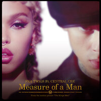 Measure of a Man - FKA twigs & Central Cee