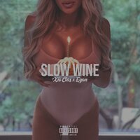 Slow Wine - Xio Clas & Eyon