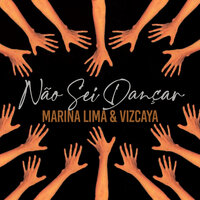 Não Sei Dançar - Vizcaya & Marina