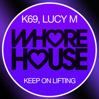 Keep on Lifting - Lucy M & K69