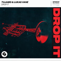 Drop It - Tujamo & Lukas Vane