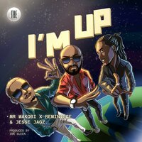 I'm Up - Tre & Mr Wakobi & Reminisce & Jesse Jagz
