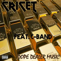 Dope Dealer Music - Cricet & C-Band
