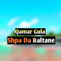 Shpa Da Baltane - Qamar Gula