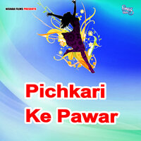 Pichkari Ke Pawar - Vinod