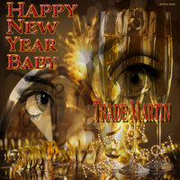 Happy New Year Baby - Trade Martin