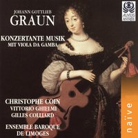 Concerto per la viola da gamba in A Minor, GraunWV A:XIII:14: I. Allegro moderato - Christophe Coin & Vittorio Ghielmi & Ensemble Baroque de Limoges