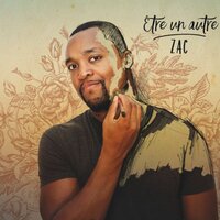 Être un autre - ZAC