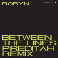 Between the Lines - Robyn & Preditah
