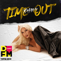 Time Out - DFM & ХАННА