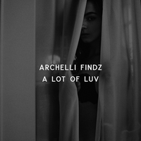 A LOT OF LUV - Archelli Findz