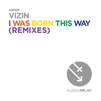 I Was Born This Way - Vizin & Cristian Poow
