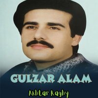 Akhtar Raghy - Gulzar Alam