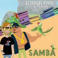 Samba - DJ Samuel Kimko & Los Tiburones