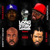 Work Out - Long Story Longer & Ras Kass & Yukmouth & Swifty McVay & Mrk Sx & Candy