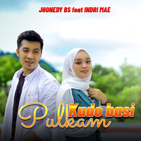 KUDO BASI PULKAM - Jhonedy Bs & Indrie Mae