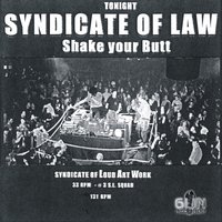 Shake Your Butt - Syndicate Of L.A.W.
