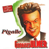 Pigalle - Georges Ulmer