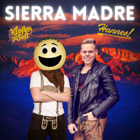 Sierra Madre - Kloß mit Soß & Hannes