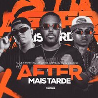 After Mais Tarde - Dj David MM & Dj Dudu Coupper & Mc Ws Da Leste