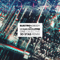 One Objective - ElectroNobody & Megan McDuffee & 3D Stas
