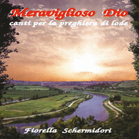 Meraviglioso Dio - Coro Rabboni & Silvano Chimenti & Teresa Spagnolo & Massimo Bartoletti & Fiorella Schermidori & Stefano D'Agostino