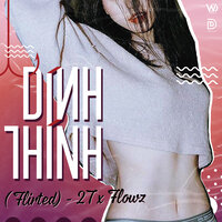 Dính Thính (Flirted) - 2T & FlowZ