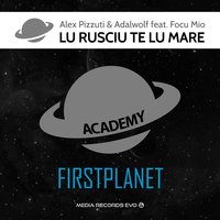 Lu rusciu te lu mare - Alex Pizzuti & Focu Mio
