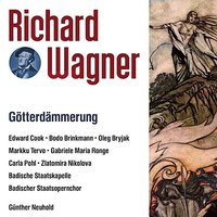 Götterdämmerung-1 Aufzug, Vorspiel / prelude: Welch’ Licht leuchtet dort? - Günter Neuhold & Badische Staatskapelle & Zlatomira Nikolova & Gabriele Maria Ronge & Рихард Вагнер