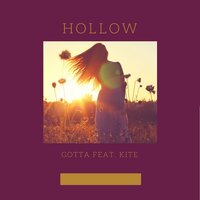 Hollow - Gotta & Kite