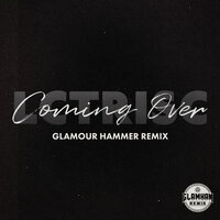 Coming Over - LCTRISC & Glamour Hammer & LCTRISC, Glamour Hammer