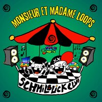 Schmilblick Club - Monsieur et Madame LoOps