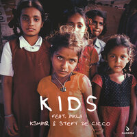 Kids - KSHMR & Stefy De Cicco & MKLA