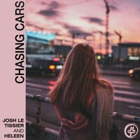 Chasing Cars - Josh Le Tissier & Heleen