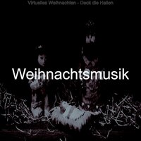 Ding Dong Merrily in der Höhe: Weihnachten - Weihnachtsmusik