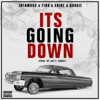 Its Going Down - Shine & Dougie & Infamous & Fina