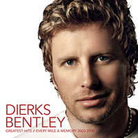 Wish It Would Break - Dierks Bentley
