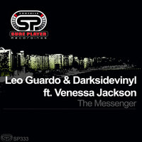 The Messenger - Leo Guardo & Darksidevinyl & Venessa Jackson