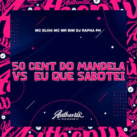 50 Cent do Mandela Vs Eu Que Sabotei - MC ELI96 & Mc Mr Bim & DJ Rapha PH