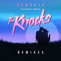 Classic - The Knocks & POWERS