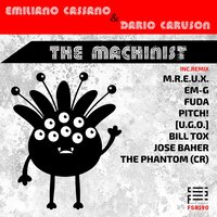 The Machinist - Emiliano Cassano & Dario Caruson & Jose Baher