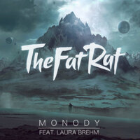 Monody - TheFatRat & Laura Brehm