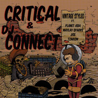 Vintage Styles - Critical & Dj Connect & Jise & Maylay Sparks & Planet Asia & Tzarizm