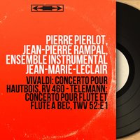 Concerto for Recorder and Flute in E Minor, TWV 52:e1: IV. Presto - Jean-Pierre Rampal & Ensemble instrumental Jean-Marie-Leclair & Jean-Francois Paillard & Mario Duschenes & Anne-Marie Beckensteiner & Ensemble instrumental Jean-Marie-Leclair, Jean-François Paillard, Mario Duschenes, Jean-Pierre Rampal, Anne-Marie Beckensteiner & Георг Филипп Телеман