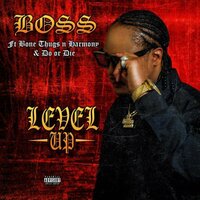 Level Up - Boss & Bone Thugs-N-Harmony & Do Or Die